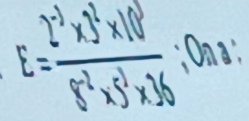 E= (r^3* r^2* r^3)/r^2* 5^3* 3r :r