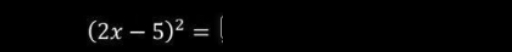 beginpmatrix 2x-5end(pmatrix)^2=