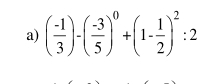 ( (-1)/3 )-( (-3)/5 )^0+(1- 1/2 )^2:2