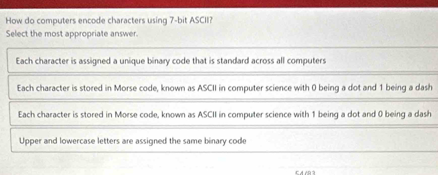 Solved: How do computers encode characters using 7-bit ASCII? Select ...