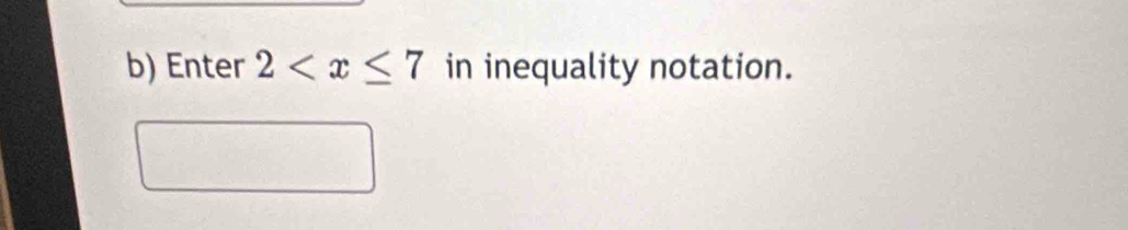 Enter 2 in inequality notation.