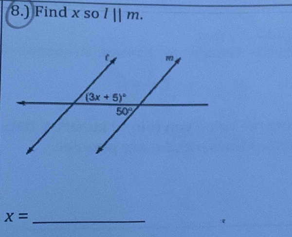 8.) Find x so l||m.
_ x=