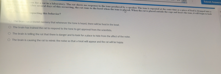Solved: Submit Answers one for a rat in a laboratory. The rat shows no ...