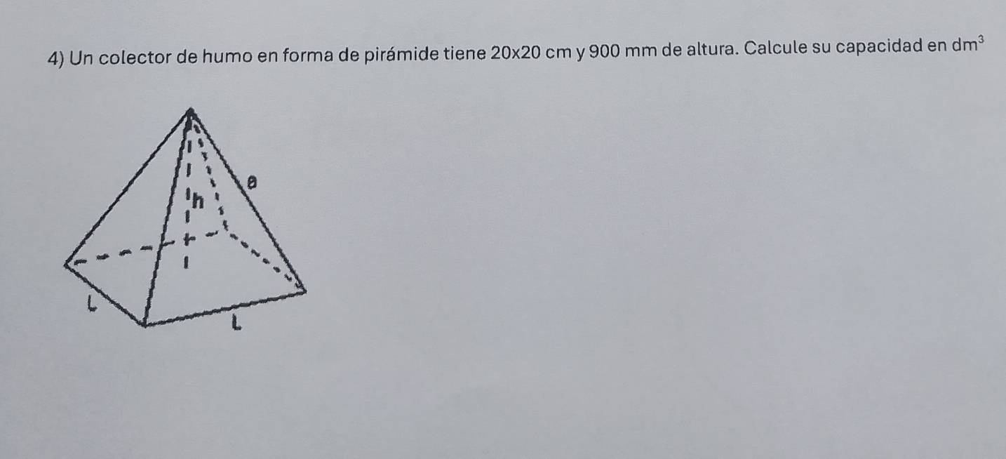 Un colector de humo en forma de pirámide tiene 20* 20 cm y 900 mm de altura. Calcule su capacidad en dm^3