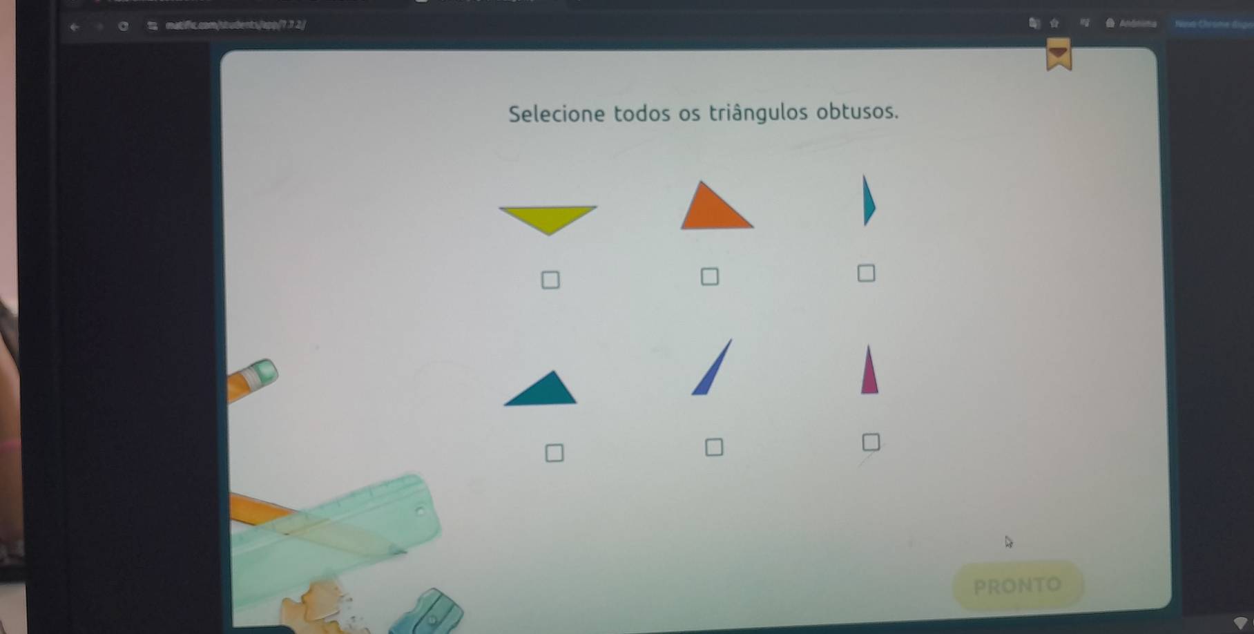 Selecione todos os triângulos obtusos. 
pronto