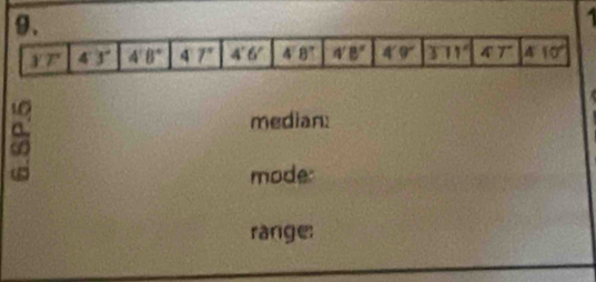 a
median:
mode:
range: