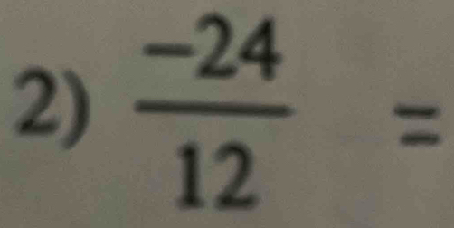  (-24)/12 =