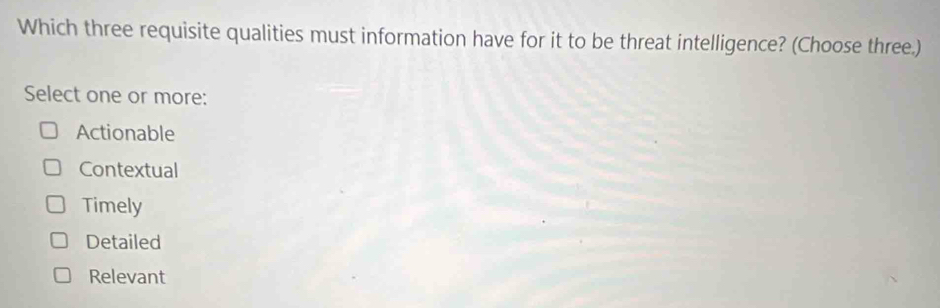 Solved: Which three requisite qualities must information have for it to ...