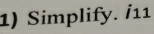 Simplify. /11