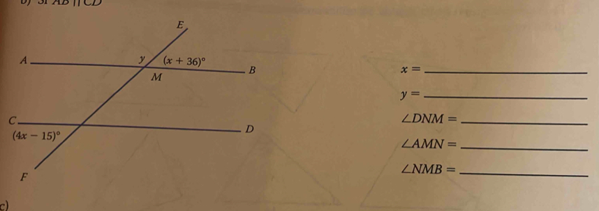 ADparallel CD
_ x=
_ y=
_ ∠ DNM=
_ ∠ AMN=
_ ∠ NMB=
c