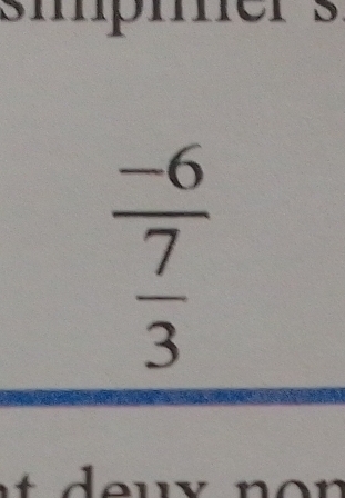 smpmers
frac -6 7/3 