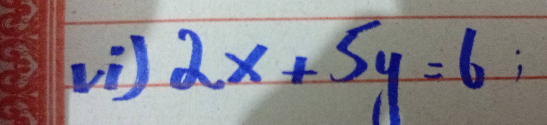 2x+5y=6;