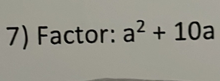 Factor: a^2+10a