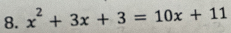 x^2+3x+3=10x+11