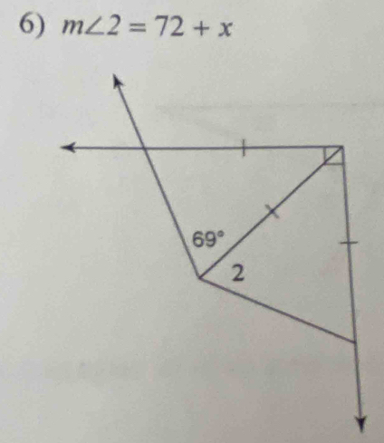 m∠ 2=72+x
69°
2