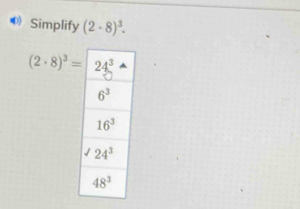 Simplify (2· 8)^3.