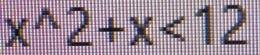 x^(wedge)2+x<12</tex>