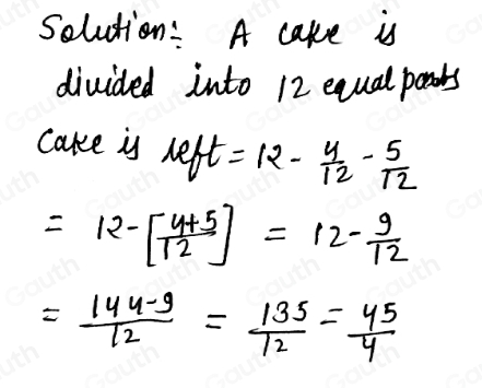 Solved: A cake is divided into 12 equal parts. Jack eats 4/12 of the ...