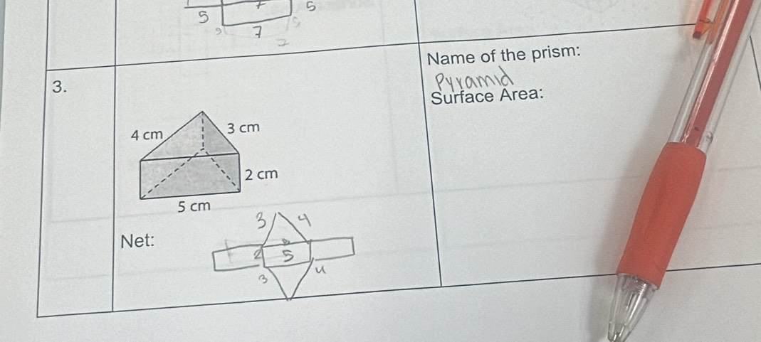 Name of the prism: 
3. 
Surface Area: 
Net: