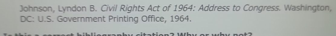 Johnson, Lyndon B. Civil Rights Act of 1964: Address to Congress. Washington, 
DC: U.S. Government Printing Office, 1964.