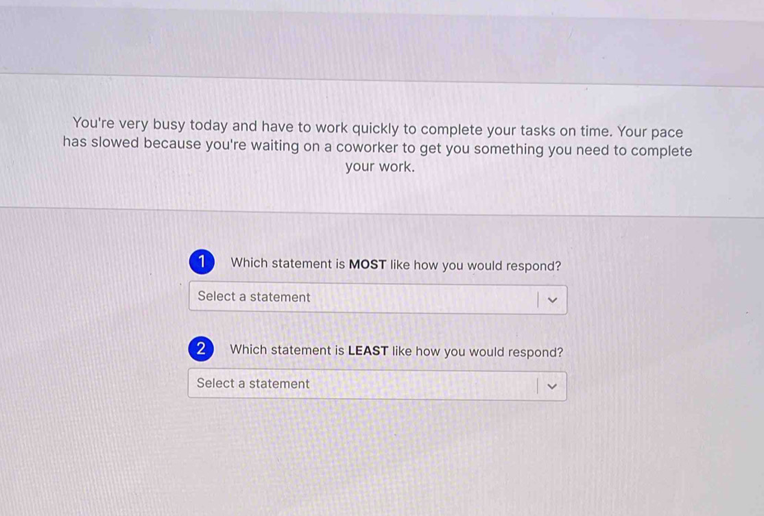Solved: You're very busy today and have to work quickly to complete ...