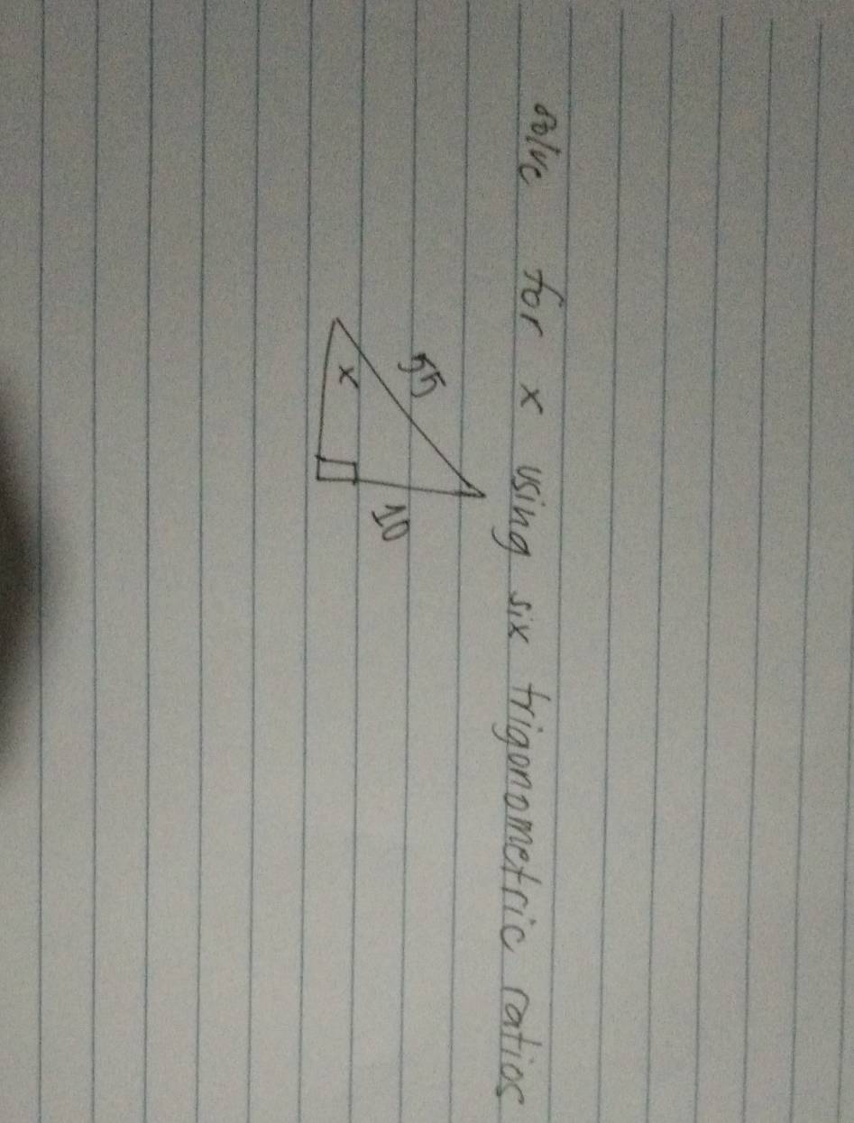 golve for x using six frigonomefric ratios