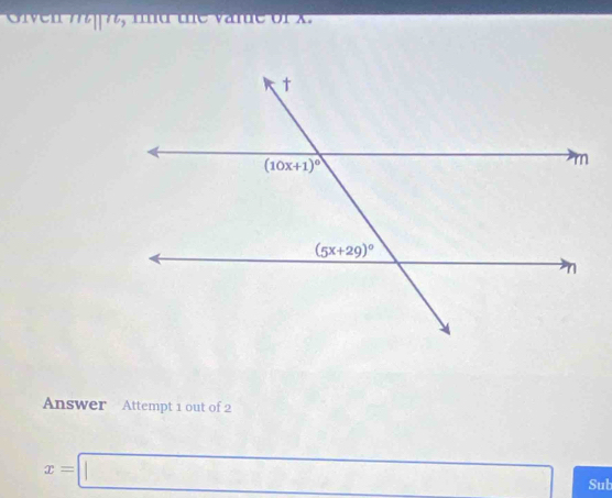 Gren m   y m d  t e a re or  x .
Answer Attempt 1 out of 2
x=□ Sub