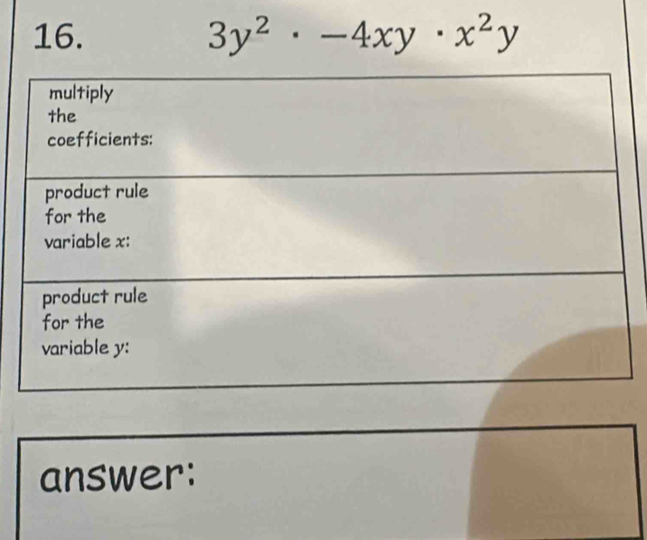 3y^2· -4xy· x^2y
answer: