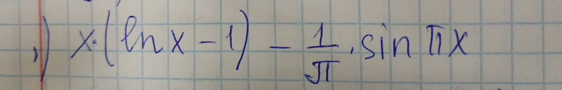 ill x.(ln x-1)- 1/π  · sin π x