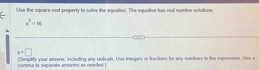 Solved: Use the square root property to solve the equation. The ...