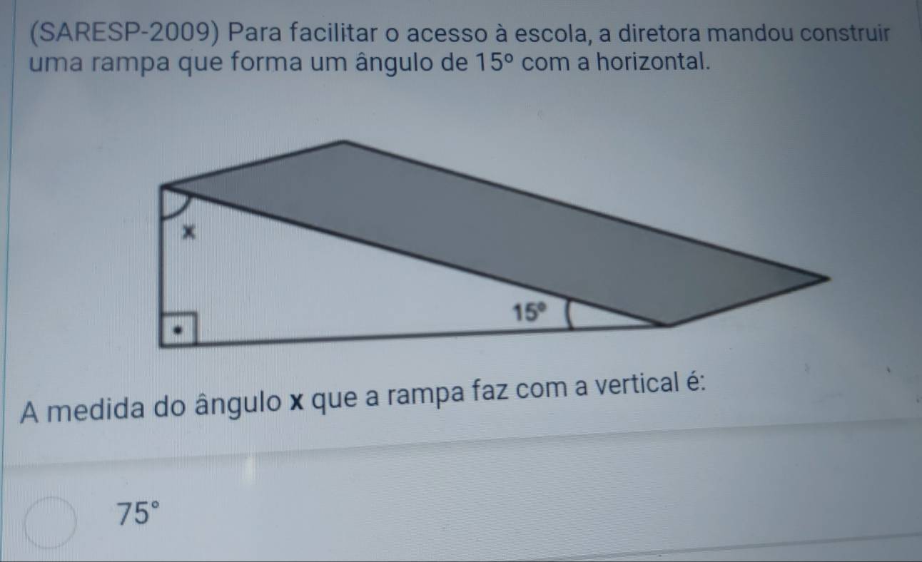 Solved: (SARESP-2009) Para facilitar o acesso à escola, a diretora ...