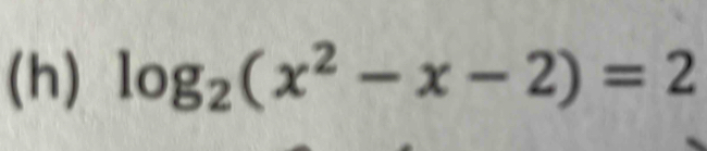 log _2(x^2-x-2)=2