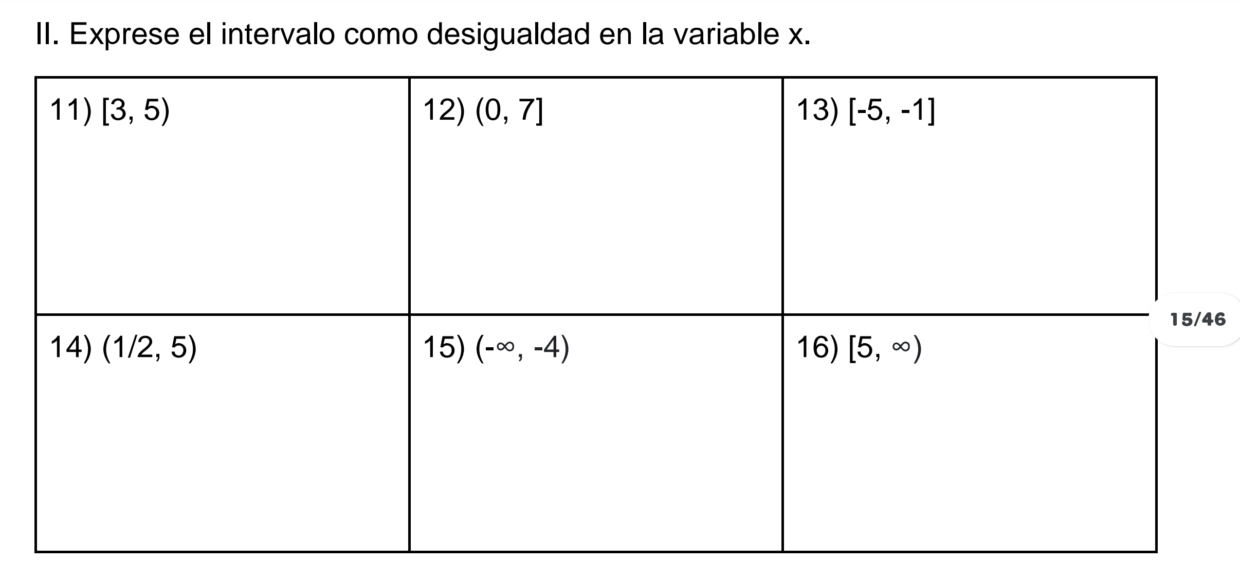 Exprese el intervalo como desigualdad en la variable x.
6