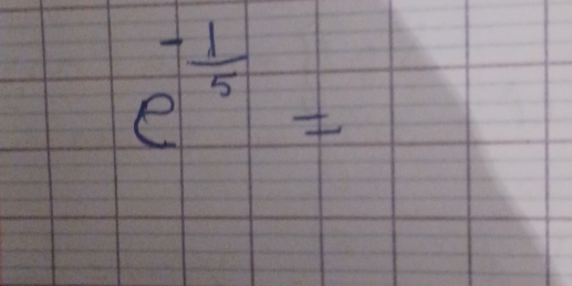 e^(-frac 1)5=