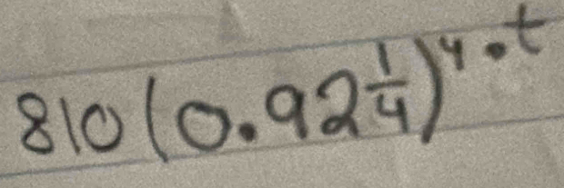 810(0.92 1/4 )^4· t