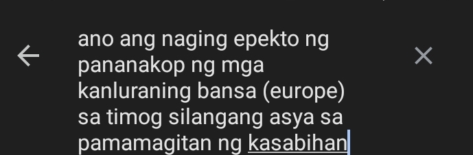 ano ang naging epekto ng
pananakop ng mga
×
kanluraning bansa (europe)
sa timog silangang asya sa
pamamagitan ng kasabihan