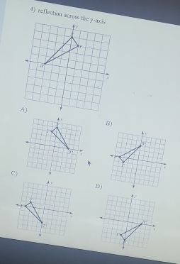 reflection across the y-axis
C)
D)