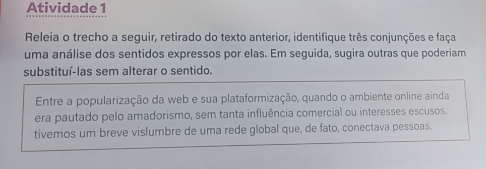 Gelöst:Atividade 1 Releia o trecho a seguir, retirado do texto anterior ...