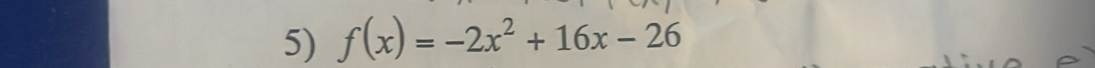 f(x)=-2x^2+16x-26