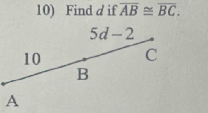 Find d if overline AB≌ overline BC.