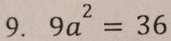 9a^2=36