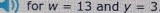 for w=13 and y=3