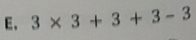 3* 3+3+3-3