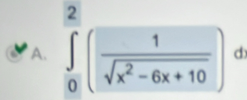 ∈tlimits _0^(2(frac 1)sqrt(x^2-6x+10)) d