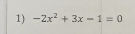 -2x^2+3x-1=0