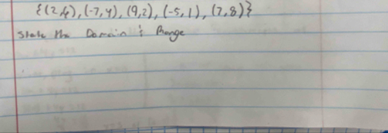  (2,4),(-7,4),(9,2),(-5,1),(7,8)
shak Ms Comain i Phange