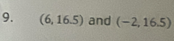 (6,16.5) and (-2,16.5)