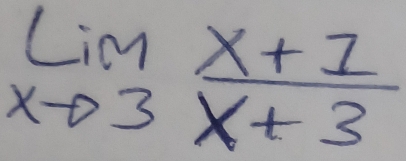 limlimits _xto 3 (x+1)/x+3 