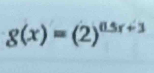 g(x)=(2)^0.5x+3