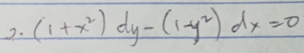 (1+x^2)dy-(1-y^2)dx=0